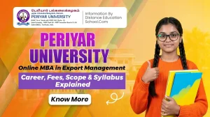 Periyar University Online MBA in Export Management Career Fees Scope Syllabus Explained